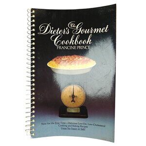 The Dieter's Gourmet Cookbook Francine Prince 1980 Vintage Recipes